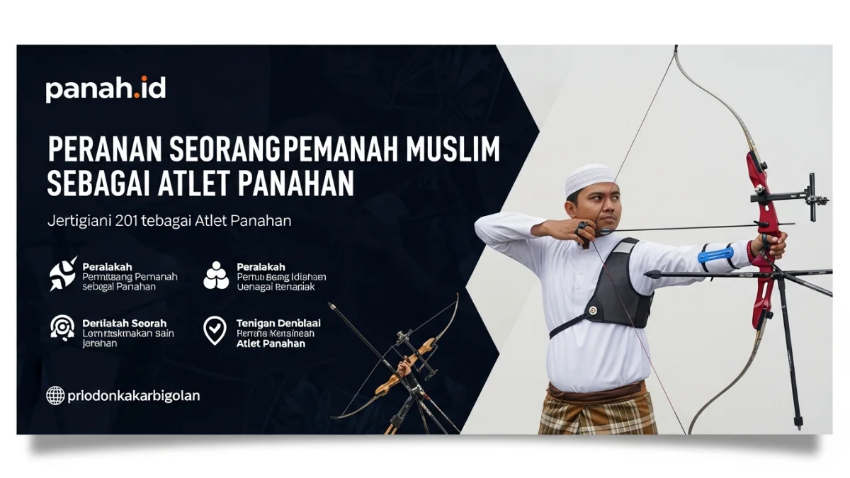 Peranan Seorang Pemanah Muslim Sebagai Atlet Panahan